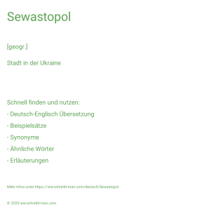 Wie schreibt man Sewastopol? Bedeutung, Synonym, Antonym & Zitate.