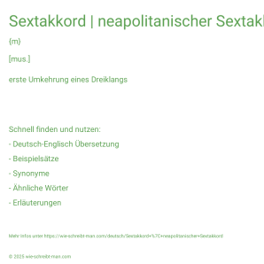Wie schreibt man Sextakkord | neapolitanischer Sextakkord? Bedeutung, Synonym, Antonym & Zitate.