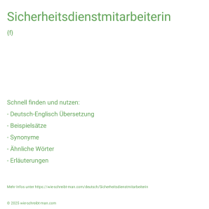Wie schreibt man Sicherheitsdienstmitarbeiterin? Bedeutung, Synonym, Antonym & Zitate.