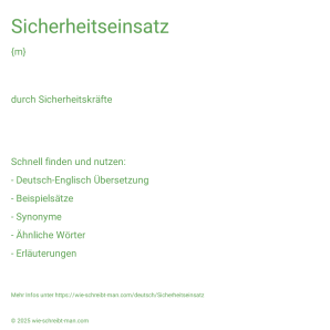 Wie schreibt man Sicherheitseinsatz? Bedeutung, Synonym, Antonym & Zitate.
