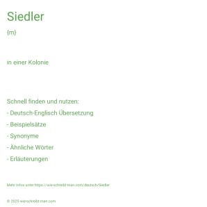 Wie schreibt man Siedler? Bedeutung, Synonym, Antonym & Zitate.