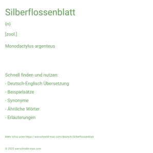 Wie schreibt man Silberflossenblatt? Bedeutung, Synonym, Antonym & Zitate.