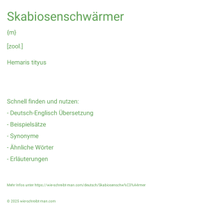 Wie schreibt man Skabiosenschwärmer? Bedeutung, Synonym, Antonym & Zitate.