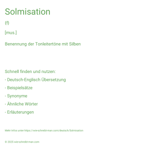 Wie schreibt man Solmisation? Bedeutung, Synonym, Antonym & Zitate.