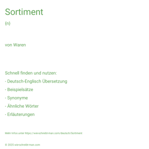 Wie schreibt man Sortiment? Bedeutung, Synonym, Antonym & Zitate.