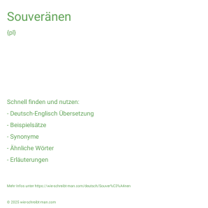 Wie schreibt man Souveränen? Bedeutung, Synonym, Antonym & Zitate.