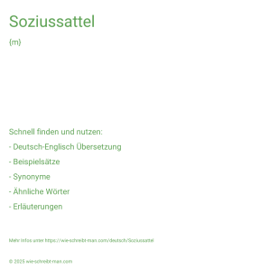 Wie schreibt man Soziussattel? Bedeutung, Synonym, Antonym & Zitate.