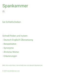 Wie schreibt man Spankammer? Bedeutung, Synonym, Antonym & Zitate.