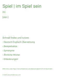 Wie schreibt man Spiel | im Spiel sein? Bedeutung, Synonym, Antonym & Zitate.