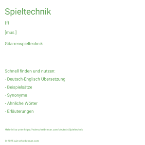 Wie schreibt man Spieltechnik? Bedeutung, Synonym, Antonym & Zitate.