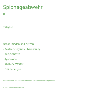 Wie schreibt man Spionageabwehr? Bedeutung, Synonym, Antonym & Zitate.