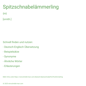 Wie schreibt man Spitzschnabelämmerling? Bedeutung, Synonym, Antonym & Zitate.