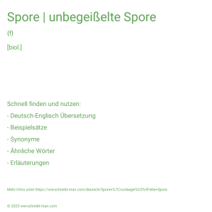 Wie schreibt man Spore | unbegeißelte Spore? Bedeutung, Synonym, Antonym & Zitate.