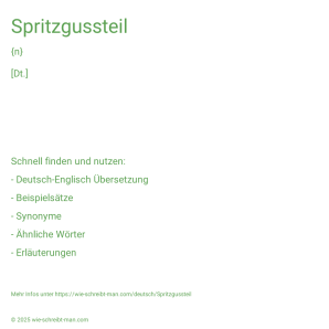 Wie schreibt man Spritzgussteil? Bedeutung, Synonym, Antonym & Zitate.