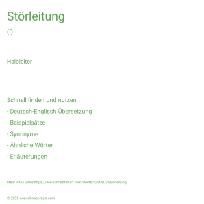 Wie schreibt man Störleitung? Bedeutung, Synonym, Antonym & Zitate.