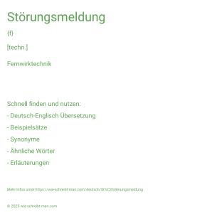 Wie schreibt man Störungsmeldung? Bedeutung, Synonym, Antonym & Zitate.