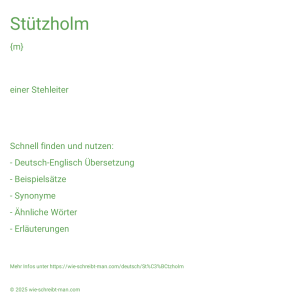 Wie schreibt man Stützholm? Bedeutung, Synonym, Antonym & Zitate.