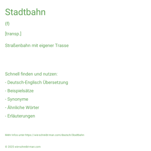 Wie schreibt man Stadtbahn? Bedeutung, Synonym, Antonym & Zitate.