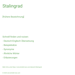 Wie schreibt man Stalingrad? Bedeutung, Synonym, Antonym & Zitate.