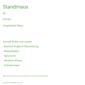 Wie schreibt man Standmaus? Bedeutung, Synonym, Antonym & Zitate.