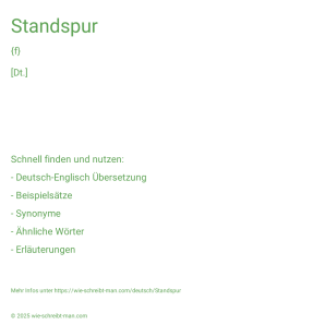 Wie schreibt man Standspur? Bedeutung, Synonym, Antonym & Zitate.