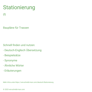 Wie schreibt man Stationierung? Bedeutung, Synonym, Antonym & Zitate.