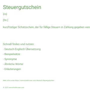 Wie schreibt man Steuergutschein? Bedeutung, Synonym, Antonym & Zitate.