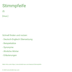Wie schreibt man Stimmpfeife? Bedeutung, Synonym, Antonym & Zitate.