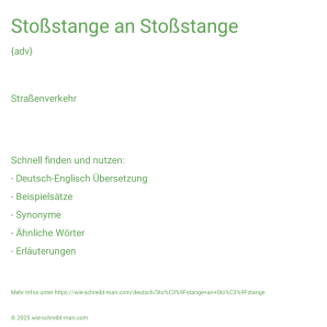 Wie schreibt man Stoßstange an Stoßstange? Bedeutung, Synonym, Antonym & Zitate.