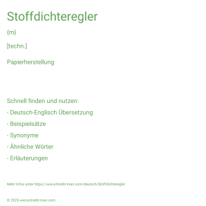 Wie schreibt man Stoffdichteregler? Bedeutung, Synonym, Antonym & Zitate.
