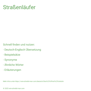 Wie schreibt man Straßenläufer? Bedeutung, Synonym, Antonym & Zitate.