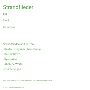 Wie schreibt man Strandflieder? Bedeutung, Synonym, Antonym & Zitate.