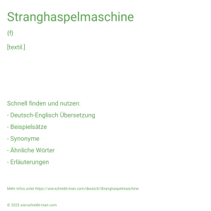 Wie schreibt man Stranghaspelmaschine? Bedeutung, Synonym, Antonym & Zitate.