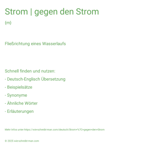 Wie schreibt man Strom | gegen den Strom? Bedeutung, Synonym, Antonym & Zitate.