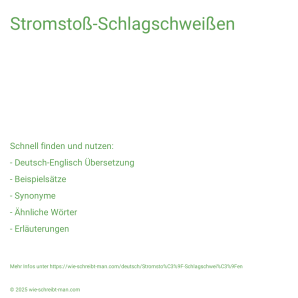 Wie schreibt man Stromstoß-Schlagschweißen? Bedeutung, Synonym, Antonym & Zitate.
