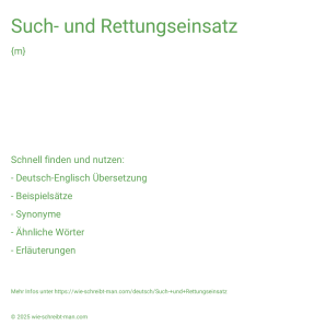 Wie schreibt man Such- und Rettungseinsatz? Bedeutung, Synonym, Antonym & Zitate.