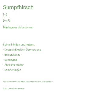 Wie schreibt man Sumpfhirsch? Bedeutung, Synonym, Antonym & Zitate.