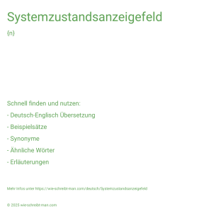 Wie schreibt man Systemzustandsanzeigefeld? Bedeutung, Synonym, Antonym & Zitate.