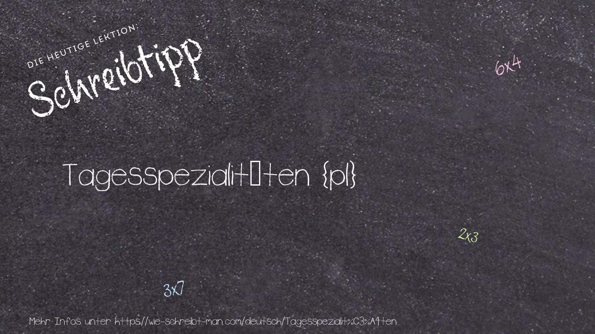 Schreibtipp Tagesspezialitäten