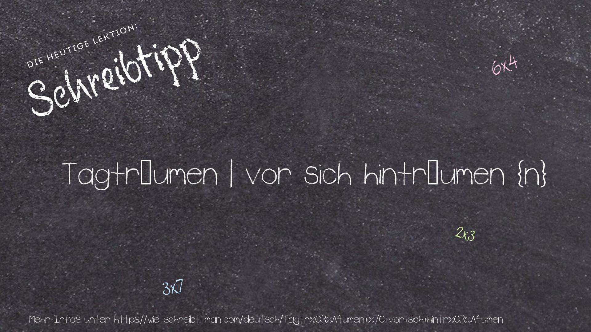 Schreibtipp Tagträumen | vor sich hinträumen