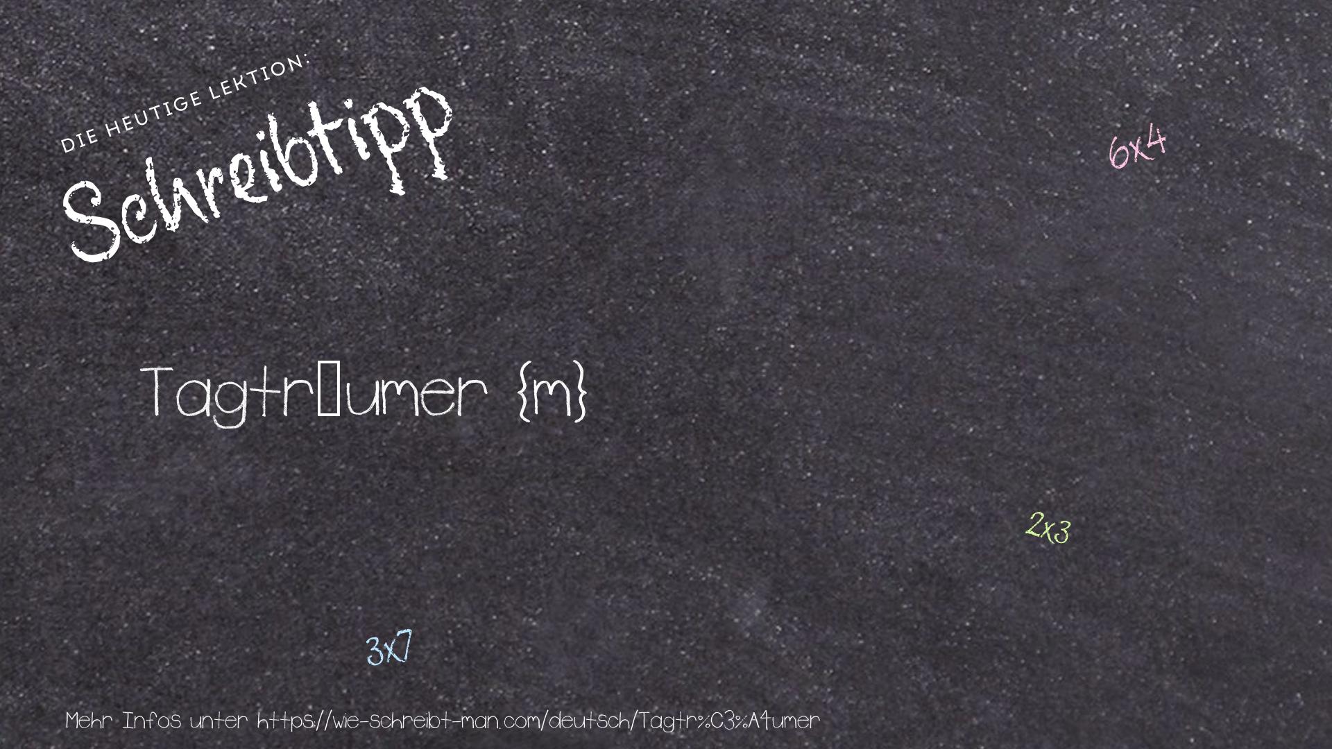 Schreibtipp Tagträumer