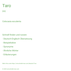 Wie schreibt man Taro? Bedeutung, Synonym, Antonym & Zitate.