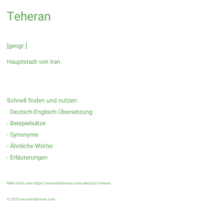Wie schreibt man Teheran? Bedeutung, Synonym, Antonym & Zitate.