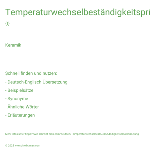 Wie schreibt man Temperaturwechselbeständigkeitsprüfung? Bedeutung, Synonym, Antonym & Zitate.