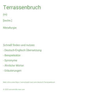 Wie schreibt man Terrassenbruch? Bedeutung, Synonym, Antonym & Zitate.