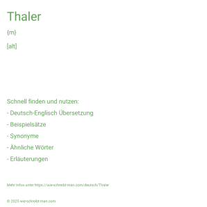 Wie schreibt man Thaler? Bedeutung, Synonym, Antonym & Zitate.