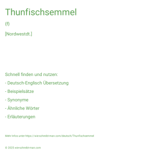 Wie schreibt man Thunfischsemmel? Bedeutung, Synonym, Antonym & Zitate.