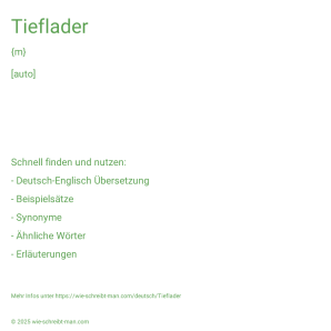 Wie schreibt man Tieflader? Bedeutung, Synonym, Antonym & Zitate.