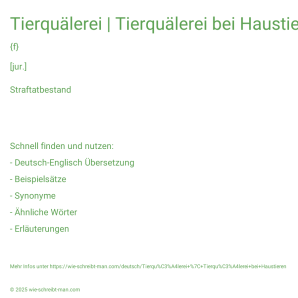 Wie schreibt man Tierquälerei | Tierquälerei bei Haustieren? Bedeutung, Synonym, Antonym & Zitate.