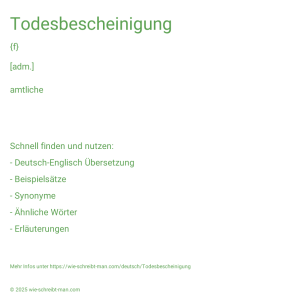 Wie schreibt man Todesbescheinigung? Bedeutung, Synonym, Antonym & Zitate.